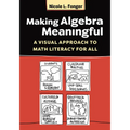 Making Algebra Meaningful: A Visual Approach to Math Literacy for All - Paperback