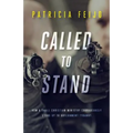 Called To Stand: How A Small Christian Ministry Courageously Stood Up To Government Tyranny - Paperback