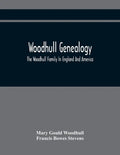 Woodhull Genealogy: The Woodhull Family In England And America - Paperback