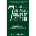 The 7 Pillars of an Unbeatable Company & Culture: A Foundation of Legacy Leadership - Paperback