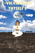 E-volving into Thyself E - Paperback