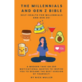 The Millennials and Gen Z Bible!: Self-Health For Millennials and Gen Zs! - Paperback
