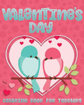 Valentine's Day Coloring Book For Toddlers: Cute Valentine Coloring Book for Kids Ages 1-4 featuring Animals, Hearts and Fun! - Paperback
