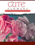 Cute Flowers: Grayscale coloring books for adults Anti-Stress Art Therapy for Busy People (Adult Coloring Books Series, grayscale fa - Paperback