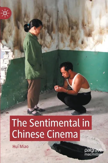 The Sentimental in Chinese Cinema - Hardcover