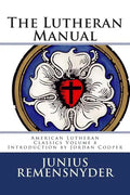 The Lutheran Manual - Paperback