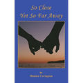 So Close Yet So Far Away - Paperback