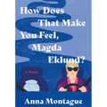 How Does That Make You Feel, Magda Eklund? - Library Binding