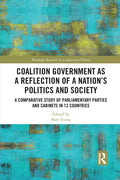 Coalition Government as a Reflection of a Nation's Politics and Society: A Comparative Study of Parliamentary Parties and Cabinets in 12 Countries - Paperback
