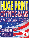 Huge Print Cryptograms - American Poets: 200 Large Print Cryptogram Puzzles With A Huge 36 Point Font Size In A Big 8.5 x 11 Inch Book. - Paperback