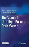 The Search for Ultralight Bosonic Dark Matter - Hardcover
