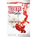 Thicker Than Water - Paperback