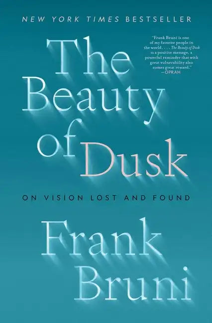 The Beauty of Dusk: On Vision Lost and Found - Paperback