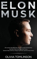 Elon Musk: Life Lessons with Billionaire CEO & Successful Entrepreneur. How Elon Musk is Innovating the Future - Hardcover