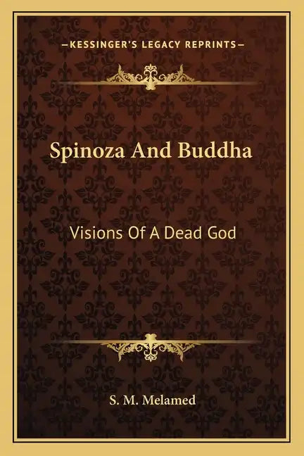 Spinoza and Buddha: Visions of a Dead God - Paperback