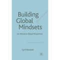 Building Global Mindsets: An Attention-Based Perspective - Hardcover