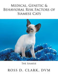 Medical, Genetic & Behavioral Risk Factors of Siamese Cats - Paperback