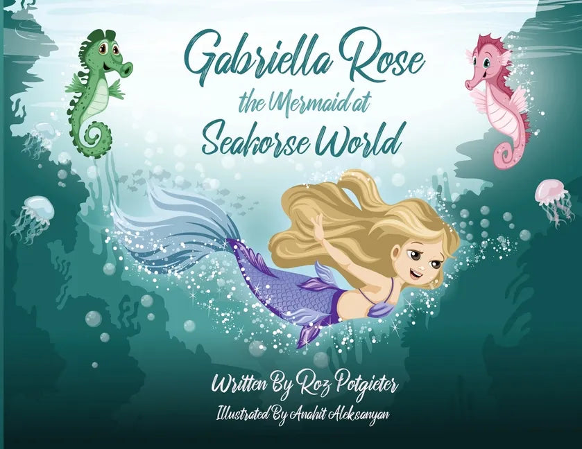 Gabriella Rose the Mermaid at Seahorse World - Paperback