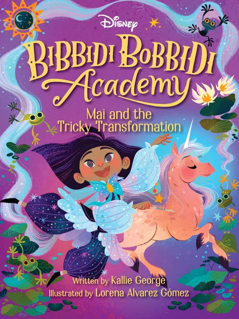 Disney Bibbidi Bobbidi Academy #2: Mai and the Tricky Transformation - Hardcover