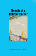 Memoir of a Retired Teacher - Paperback