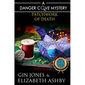 Patchwork of Death: A Danger Cove Quilting Mystery - Paperback