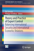 Theory and Practice of Export Control: Balancing International Security and International Economic Relations - Paperback