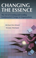 Changing the Essence: The Art of Creating and Leading Environmental Change in Organizations - Hardcover