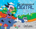 The Adventures of Digital Girl - Hardcover