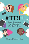 #tbh: Basic Challenges to Millennials Who Can't Even - Paperback