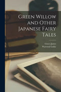 Green Willow and Other Japanese Fairy Tales - Paperback