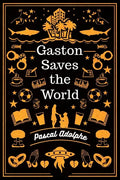 Gaston Saves the World - Paperback