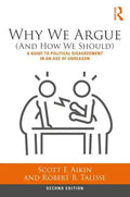 Why We Argue (and How We Should): A Guide to Political Disagreement in an Age of Unreason - Paperback
