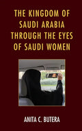 The Kingdom of Saudi Arabia through the Eyes of Saudi Women - Hardcover