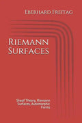 Riemann Surfaces: Sheaf Theory, Riemann Surfaces, Automorphic Forms - Paperback