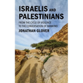 Israelis and Palestinians: From the Cycle of Violence to the Conversation of Mankind - Hardcover
