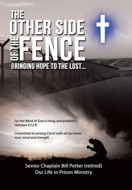 The Other Side of the Fence: Bringing Hope to the Lost... - Hardcover