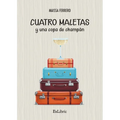 Cuatro maletas y una copa de champán - Paperback