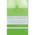Radical Pedagogy: Identity, Generativity, and Social Transformation - Hardcover
