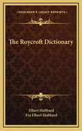 The Roycroft Dictionary - Hardcover