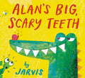 Alan's Big, Scary Teeth - Hardcover