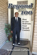 Beyond 100: How To Live Well Into Your Second Century - Paperback