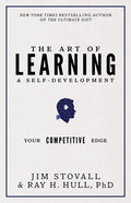 The Art of Learning and Self-Development: Your Competitive Edge - Hardcover