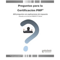 Preguntas para la Certificación PMP(R): 800 preguntas con explicaciones de respuesta alineadas con la Guía del PMBOK(R) 6ta Edición - Paperback