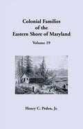 Colonial Families of the Eastern Shore of Maryland, Volume 19 - Paperback