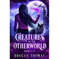 Creatures of the Otherworld (Books 1-4) - Paperback