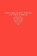 The Greatest Thing in the World - Paperback