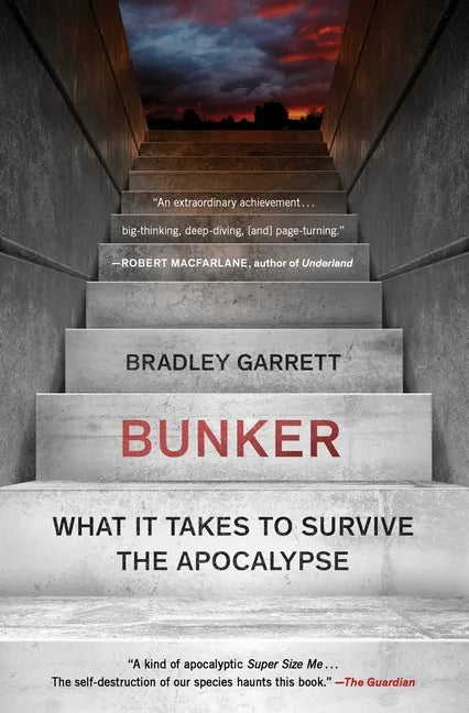 Bunker: What It Takes to Survive the Apocalypse - Paperback