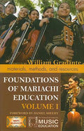 Foundations of Mariachi Education: Materials, Methods, and Resources - Paperback