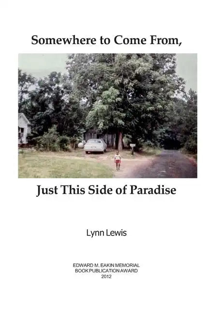 Somewhere to Come From, Just This Side of Paradise - Paperback