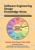 Software Engineering Design Knowledge Areas: Volume 2: The Engineering of Software Projects - Paperback